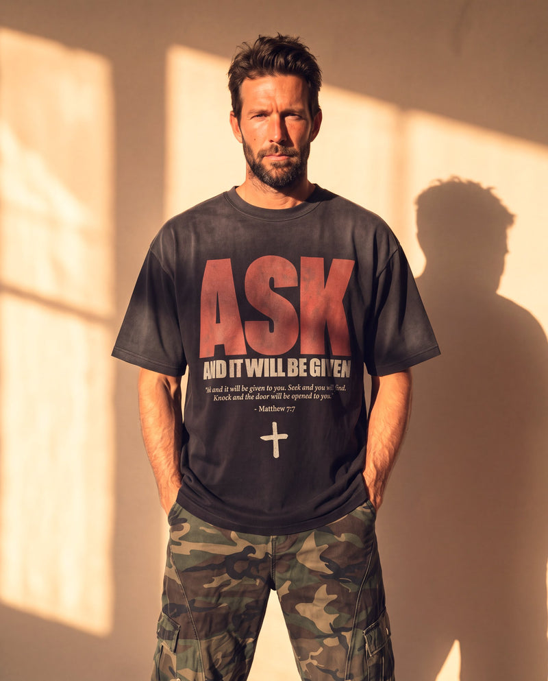 ASK AND IT WILL BE GIVEN