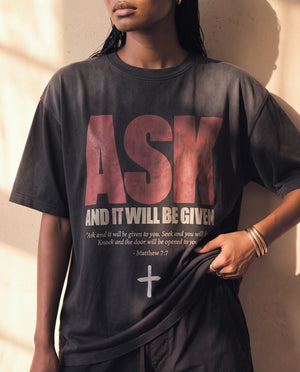 ASK AND IT WILL BE GIVEN