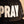 PRAY snapback cap, close-up of the raised front print