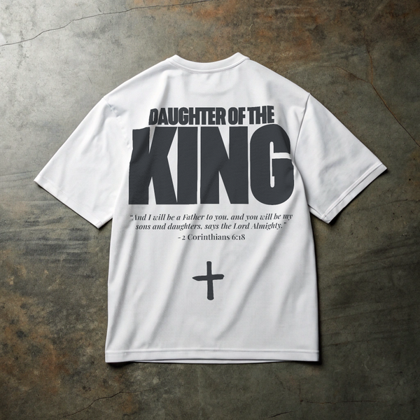 DAUGHTER OF THE KING • SUPER HEAVYWEIGHT • OVERSIZED • T-SHIRT • UNISEX