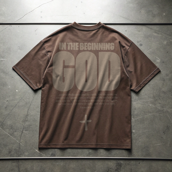 IN THE BEGINNING GOD • SUPER HEAVYWEIGHT • OVERSIZED • T-SHIRT • UNISEX