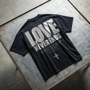 LOVE NEVER ENDS • SUPER HEAVYWEIGHT • OVERSIZED • T-SHIRT • UNISEX