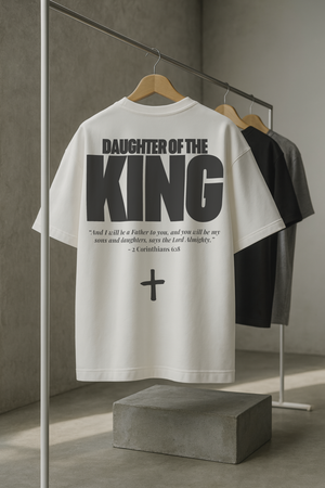 DAUGHTER OF THE KING • SUPER HEAVYWEIGHT • OVERSIZED • T-SHIRT • UNISEX