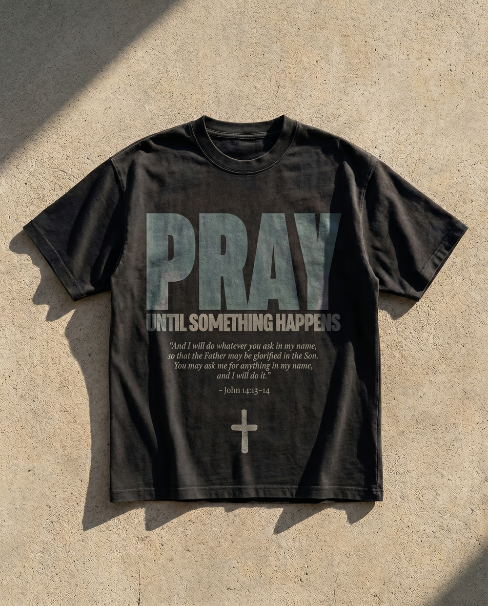 PRAY UNTIL SOMETHING HAPPENS