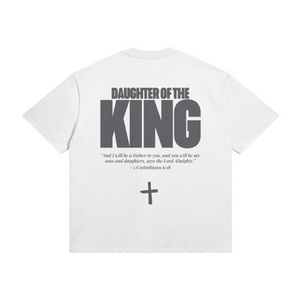 DAUGHTER OF THE KING • SUPER HEAVYWEIGHT • OVERSIZED • T-SHIRT • UNISEX