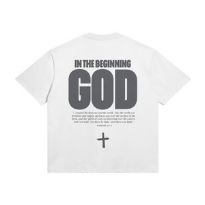 IN THE BEGINNING GOD • SUPER HEAVYWEIGHT • OVERSIZED • T-SHIRT • UNISEX